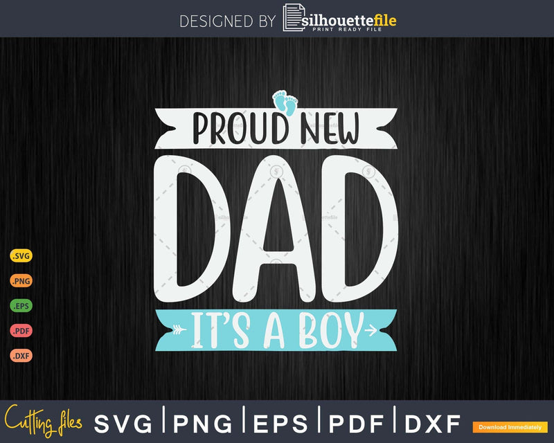 Proud New Dad It’s A Boy cute Baby Funny Fathers Day