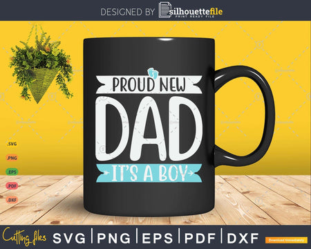 Proud New Dad It’s A Boy cute Baby Funny Fathers Day