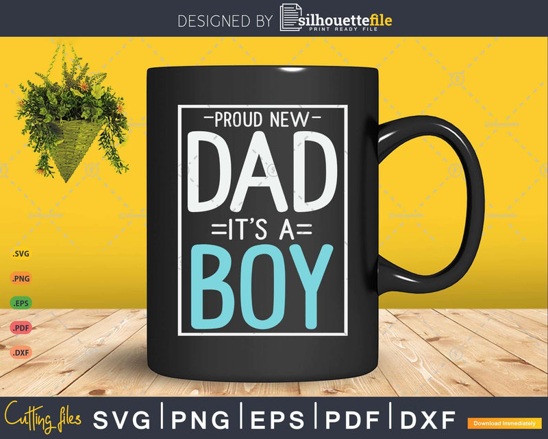 Proud New Dad It’s A Boy Gifts Funny Fathers Day