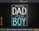 Proud New Dad It’s A Boy Gifts Funny Fathers Day