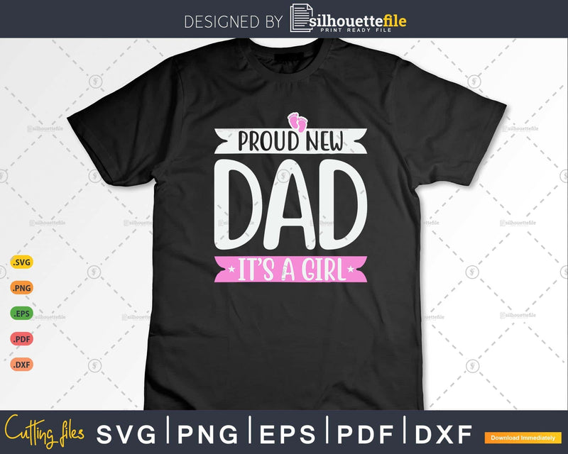 Proud new dad it’s a Girl cute Baby Funny fathers day New