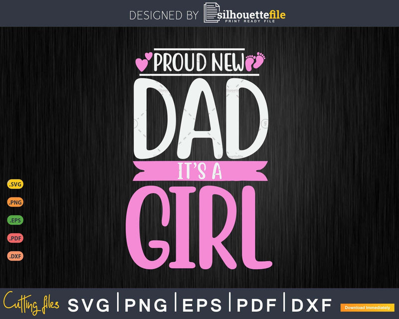 Proud New Dad It’s A Girl Gifts Funny Fathers Day