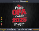Proud Opa 2025 Graduate SVG Digital Artwork