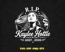 RIP Kaylee Hottle 2007–2026 SVG PNG Digital Art Cut File