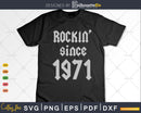 Rockin Since 1971 Classic Rock Year of Birth 52nd Birthday