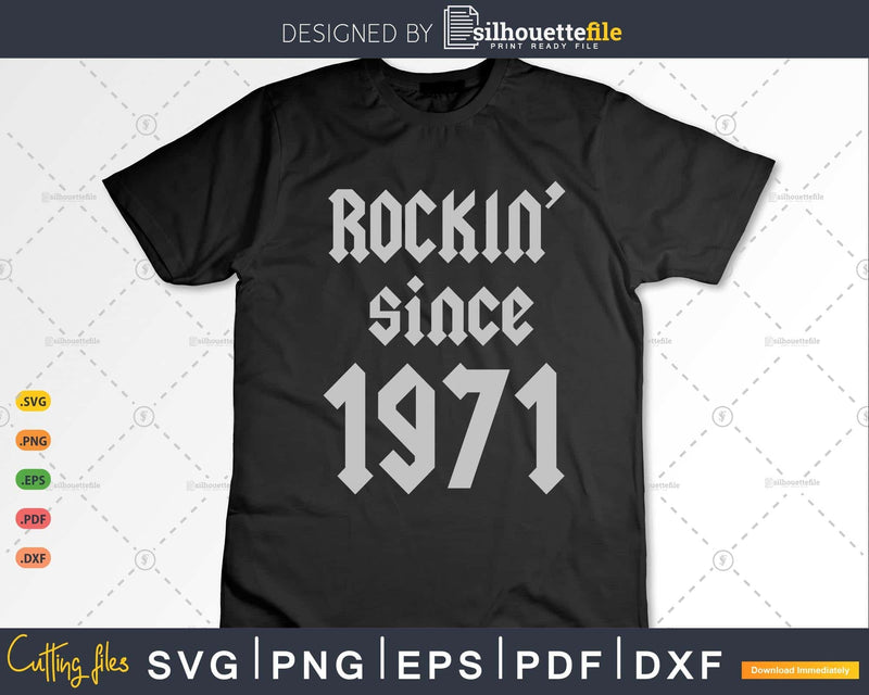 Rockin Since 1971 Classic Rock Year of Birth 52nd Birthday
