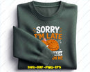 Sorry I’m Late My Cat Was Sleeping On Me Svg Png Digital