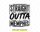Straight Outta Memphis SVG Quote Cut File