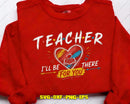 Teacher I’ll Be There For You Svg Png Digital Cut Files