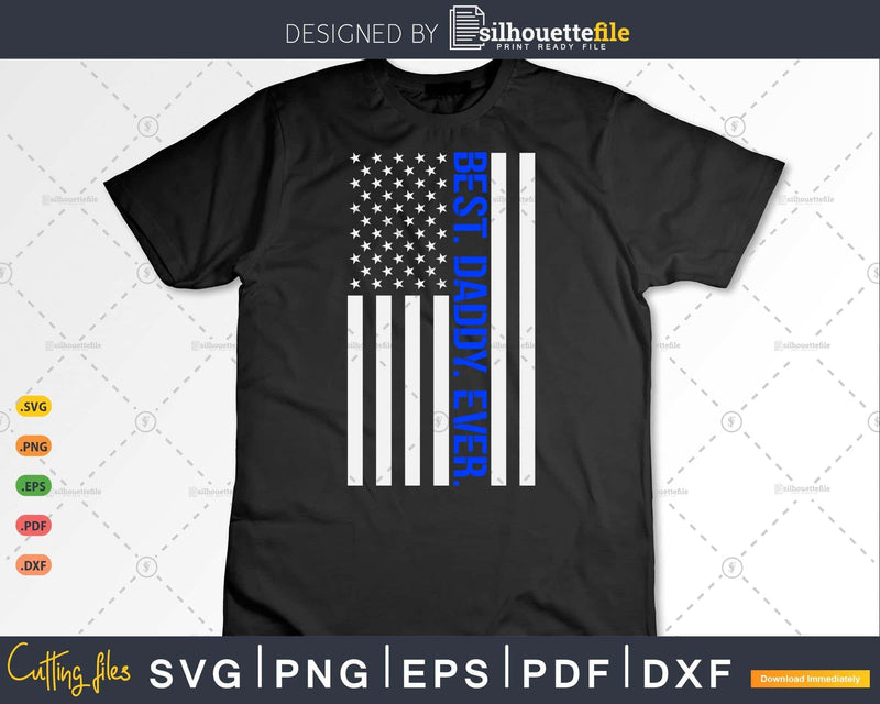 Thin Blue Line Police Flag Patriots Best Daddy Ever