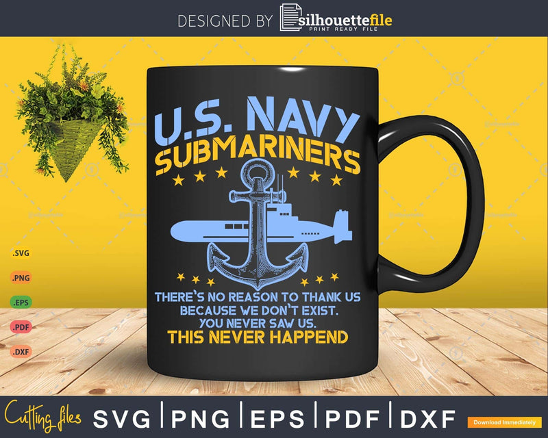 US Navy Submariners Anchor No Reason Thank Us Veteran Svg