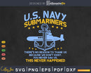 US Navy Submariners Anchor No Reason Thank Us Veteran Svg