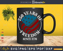 USA Flag 250 Years of Freedom 250th Birthday Party Svg