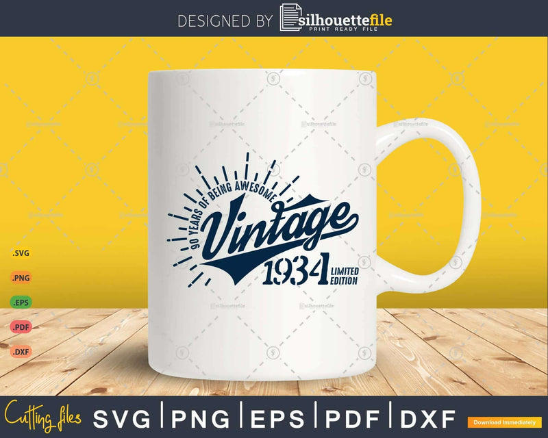 Vintage 1934 Limited Edition 90 Year old gifts 90th Birthday Svg ...
