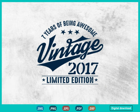 Vintage 2017 limited Edition 7 Year old gifts 7th Birthday