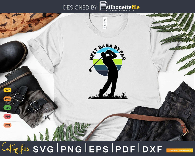 Vintage Best Baba By Par Golfer Sports Svg Cut Files