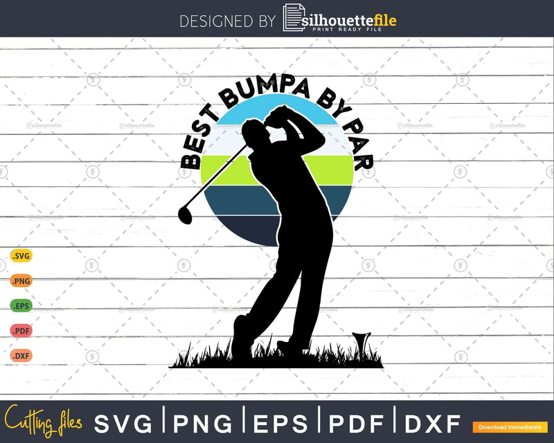 Vintage Best Bumpa By Par Golfer Sports Svg Cut Files