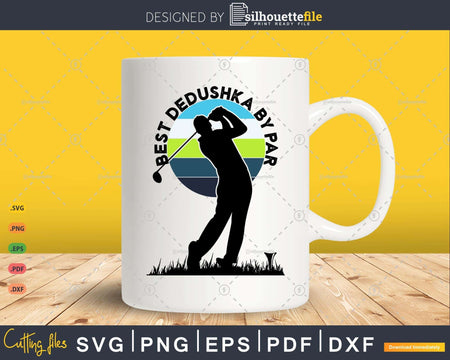 Vintage Best Dedushka By Par Golfer Sports Svg Cut Files