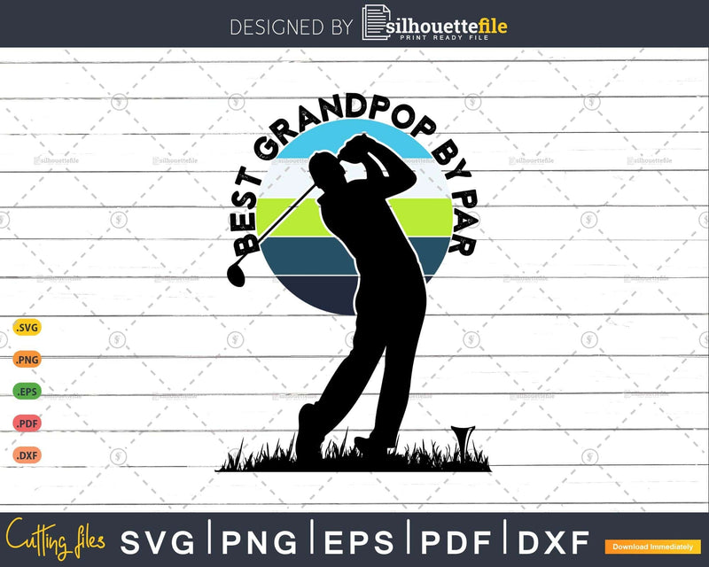 Vintage Best Grandpop By Par Golfer Sports Svg Cut Files
