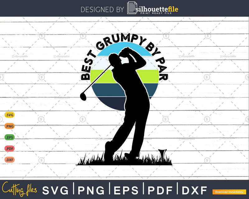 Vintage Best Grumpy By Par Golfer Sports Svg Cut Files