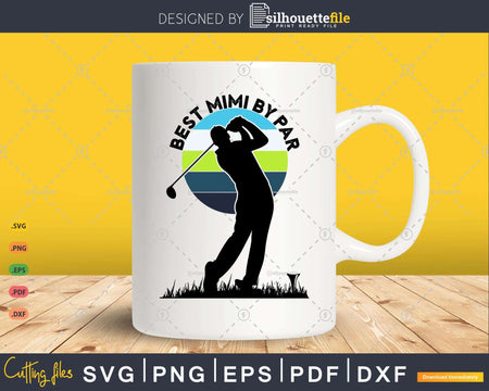 Vintage Best MiMi By Par Golfer Sports Svg Cut Files