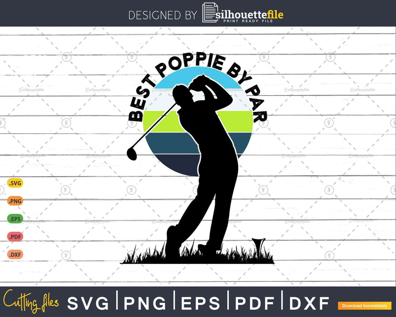 Vintage Best Poppie By Par Golfer Sports Svg Cut Files