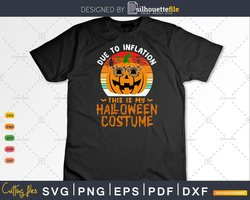 Vintage Due To Inflation This Is My Halloween Svg Png Design