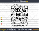 Weekend Forecast Camping with a Chance Shenanigans svg