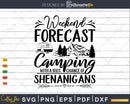 Weekend Forecast Camping With Chance Of Shenanigans T-Shirt