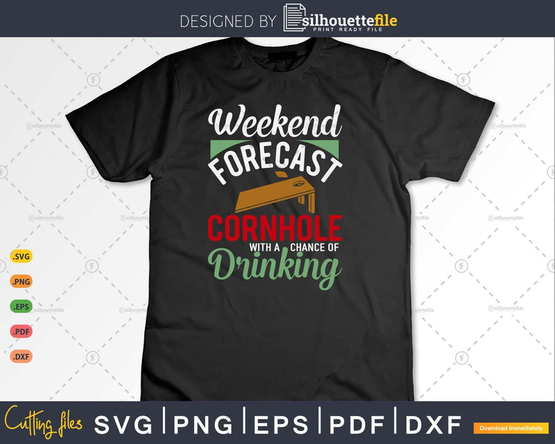 Weekend Forecast Cornhole Chance Of Drinking Svg Dxf Png