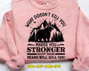 What Doesn’t Kill You Makes Stronger Svg Png Cut Files
