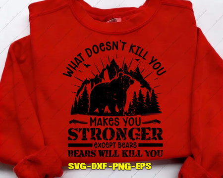 What Doesn’t Kill You Makes Stronger Svg Png Cut Files
