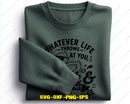 Whatever Life Throws At You Duck SVG Funny Sarcastic File