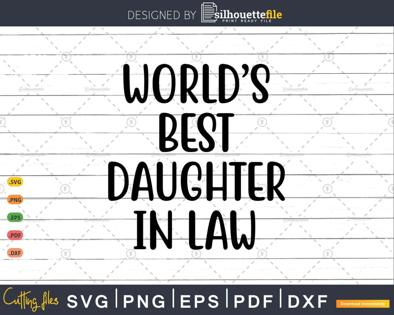 World’s best daughter-in-law Gifts Svg T-shirt Design