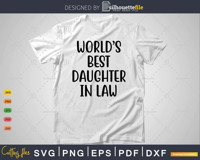 World’s best daughter-in-law Gifts Svg T-shirt Design