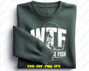 WTF Where’s The Fish Funny Fishing SVG PNG Cut Files