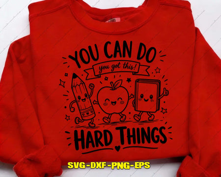 You Can Do Hard Things SVG Motivational Cut Files