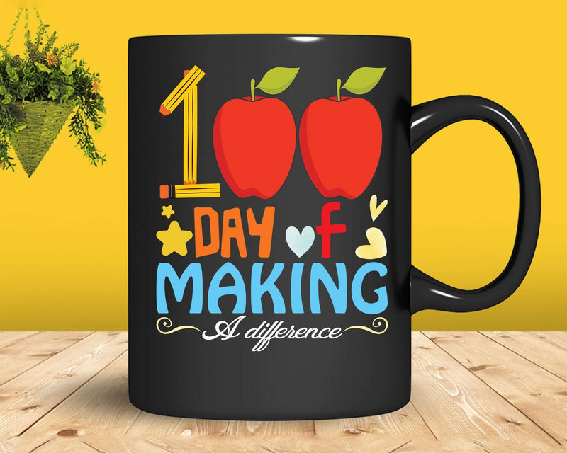 100 Days Of Making Difference 100th Day School Teacher Svg