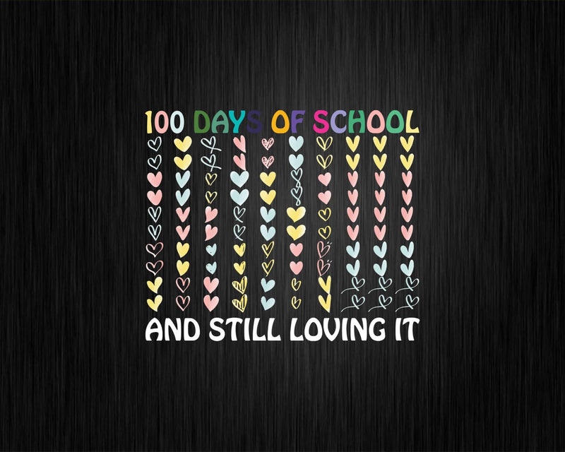100 Days of school and still loving it Hearts Sign Svg