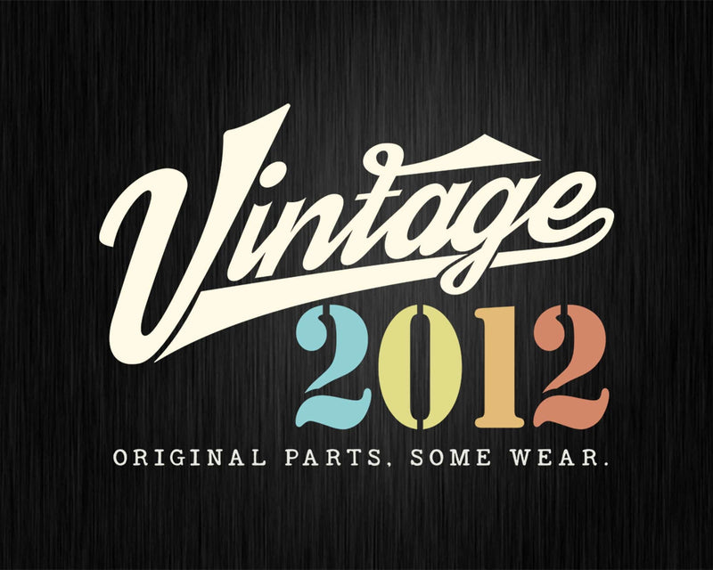 10th Birthday Vintage 2012 Original Parts Svg Png T-shirt