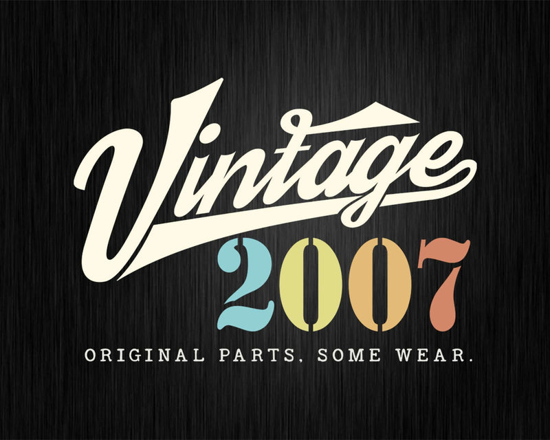15th Birthday Vintage 2007 Original Parts Svg Png T-shirt
