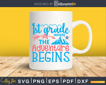 1st Grade Where the Adventure Begins svg cricut cut files