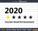2020 One Star Rating Very Bad Would Not Recommend Funny svg