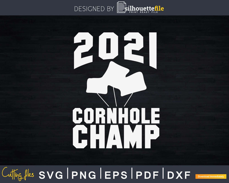 2021 Cornhole Champ Tournament Champion Svg Dxf Png Cricut