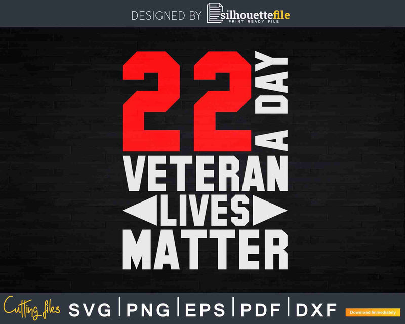 22 A Day Veteran Lives Matter Suicide Awareness Veterans
