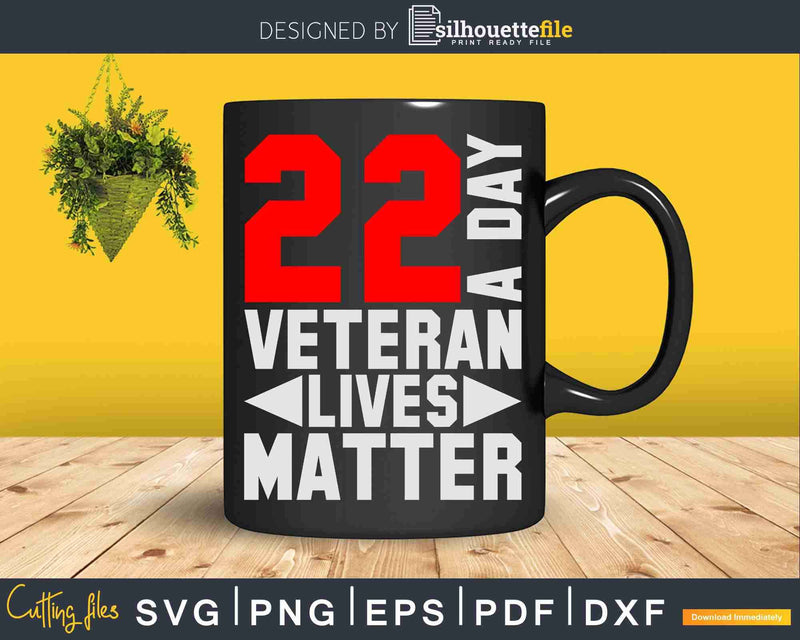 22 A Day Veteran Lives Matter Suicide Awareness Veterans
