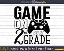 2nd Grade Game Mode On Back to School svg digital cut files