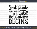 2nd Grade Where the Adventure Begins svg cricut cut files