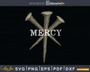 3 Nails Mercy Jesus Shirts Christian svg png dxf cutting