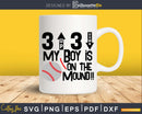 3 Up Down my Boy is on the Mound Svg craft cricut cut files
